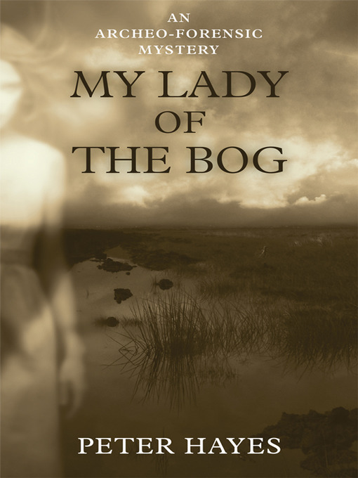 Title details for My Lady of the Bog by Peter Hayes - Wait list